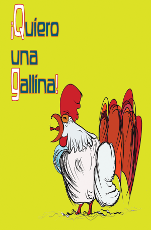 Quiero una gallina